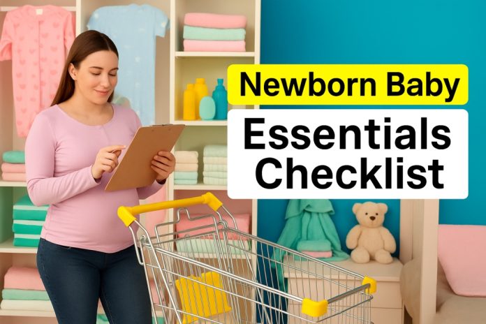Newborn Baby Essentials Checklist