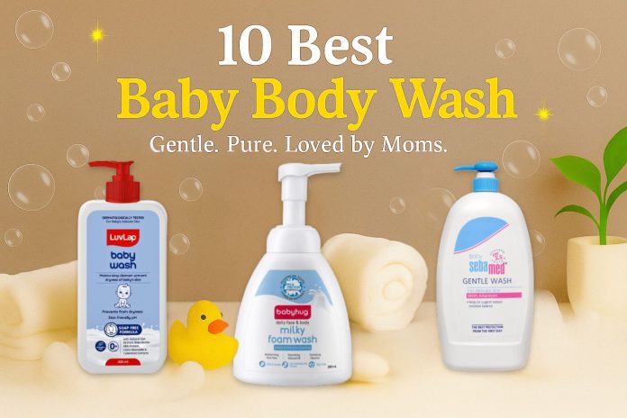 10 Best Baby Body Washes in India to Buy for Softness in Every Bath