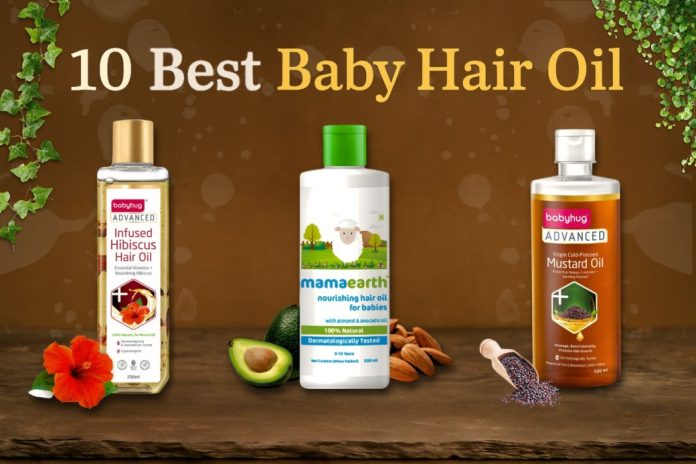 10 Best Baby Hair Oil in India to Buy – Natural Care and Strong Hair Growth