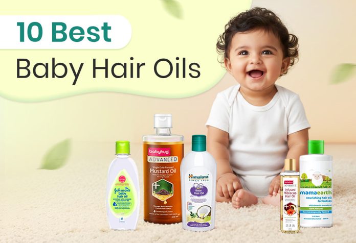 10 Best Baby Hair Oils