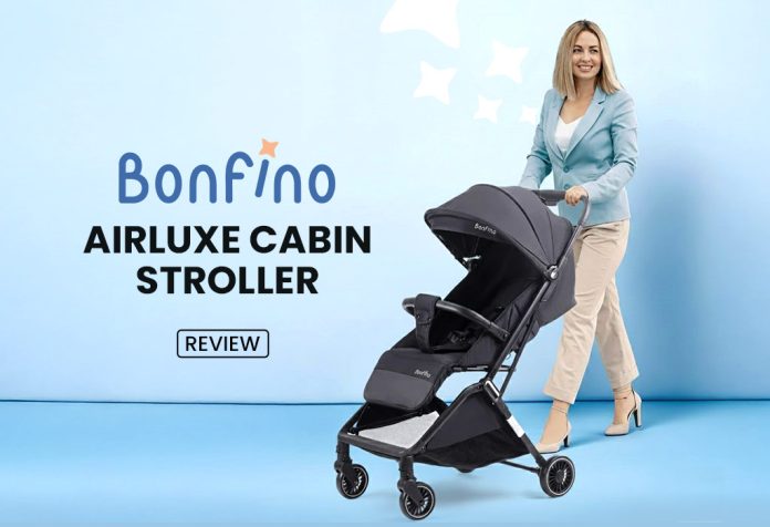 Bonfino AirLuxe Cabin Stroller– Review