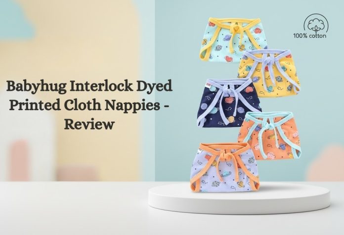 Babyhug Interlock Dyed Printed Cloth Nappies - Review