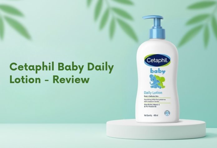 Cetaphil Baby Daily Lotion - Review