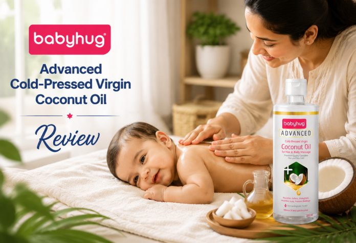 Babyhug Advanced Cold-Pressed Virgin Coconut Oil - Review