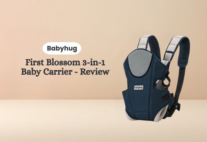Babyhug First Blossom 3-in-1 Baby Carrier - Review