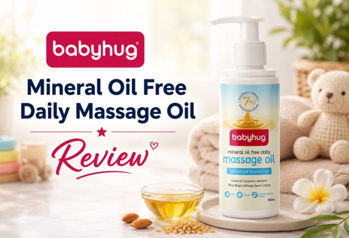 Babyhug Mineral Oil Free Daily Massage Oil – Review