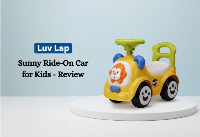 LuvLap Sunny Ride-On Car for Kids - Review