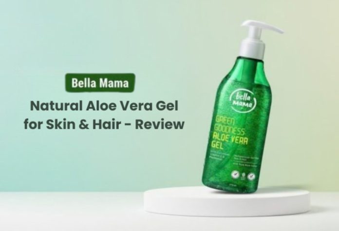 Bella Mama Natural Aloe Vera Gel for Skin & Hair - Review