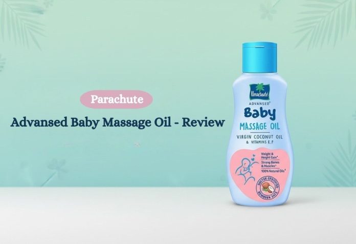 Parachute Advansed Baby Massage Oil – Review