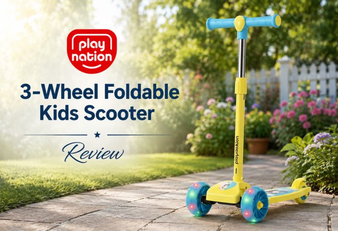 Play Nation 3-Wheel Foldable Kids Scooter - Review
