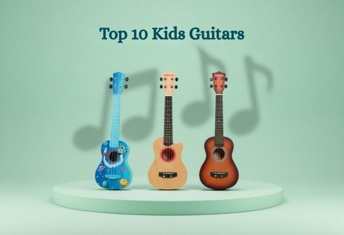 Top 10 Kids Guitars