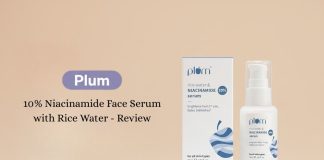 Plum10% Niacinamide Face Serum with Rice Water - Review