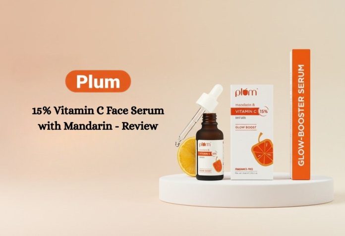 Plum 15% Vitamin C Face Serum with Mandarin - Review