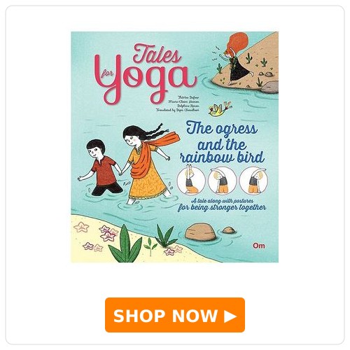 Om Books International Tales for Yoga The Ogress & The Rainbow Bird Tale