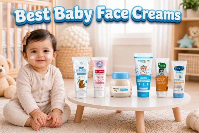 8+ Best Baby Face Creams in India
