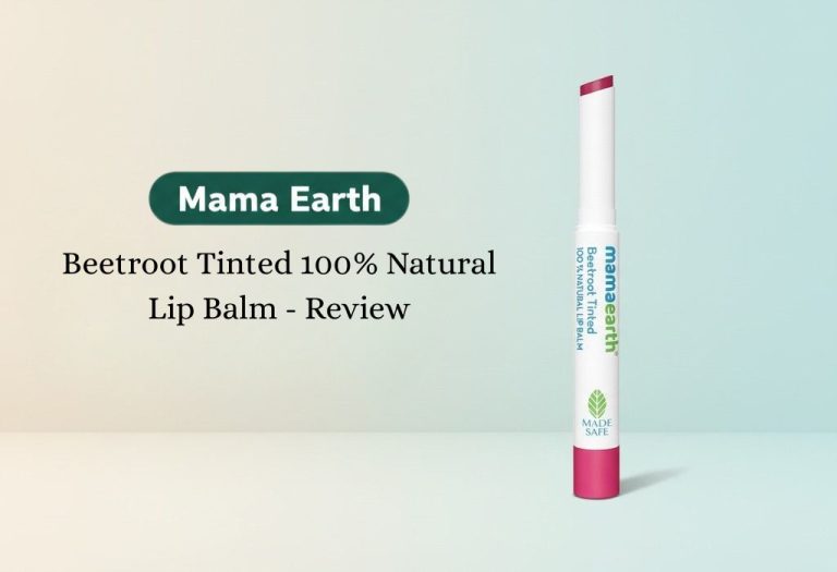 Complete Review of Mamaearth Beetroot Tinted Lip Balm