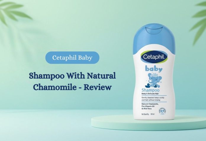 Cetaphil Baby Shampoo with Natural Chamomile- Review