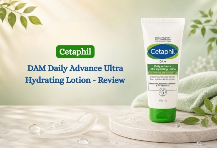Cetaphil DAM Daily Advance Ultra Hydrating Lotion - Review