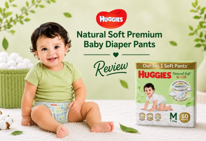 Huggies Natural Soft Premium Baby Diaper Pants – Review