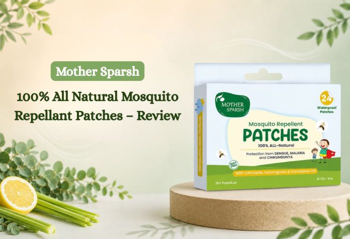 Mother Sparsh 100% All Natural Mosquito Repellant Patches - Review