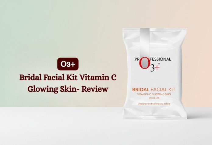 O3+ Bridal Facial Kit Vitamin C Glowing Skin- Review