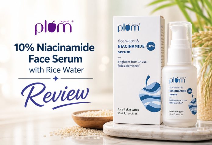 Plum 10% Niacinamide Face Serum with Rice Water - Review
