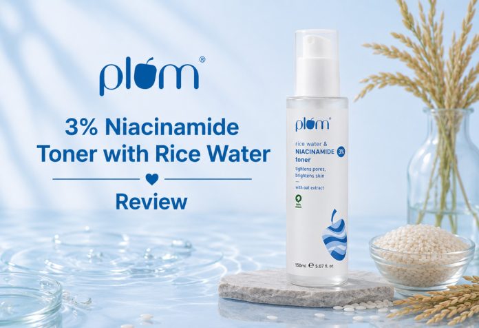 Plum 3% Niacinamide Toner with Rice Water – Review