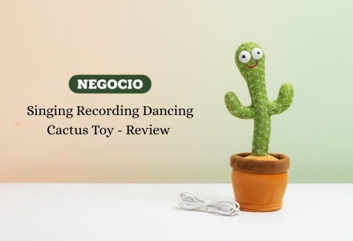 Negocio Singing Talking Recording Dancing Cactus Toy - Review