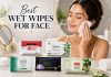 10 Best Wet Wipes for Face for Quick & Easy Cleansing