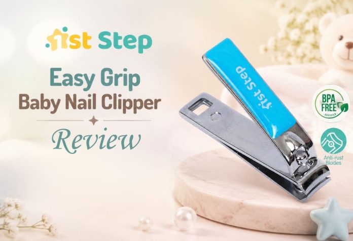 1st Step Easy Grip Baby Nail Clipper - Review