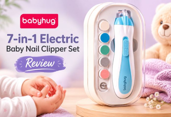 Babyhug 7-in-1 Electric Baby Nail Clipper Set - Review