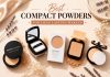 Top Face Powders for a Smooth and Shine-Free Finish Best Compact Powders for Long Lasting Makeup