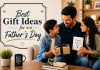 Best Gift Ideas for Father’s Day That Dads Will Truly Love