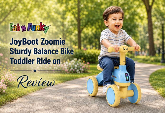 Fab N Funky JoyBoot Zoomie Sturdy Balance Bike Toddler Ride on - Review