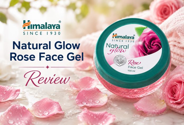 Himalaya Natural Glow Rose Face Gel – Review