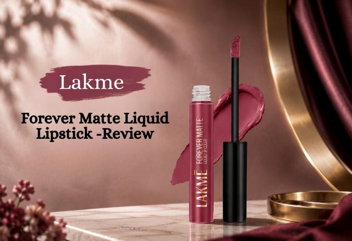 Lakme Forever Matte Liquid Lipstick - Review