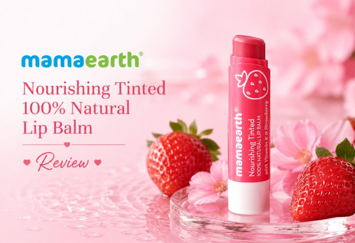 Mamaearth Nourishing Tinted 100% Natural Lip Balm – Review