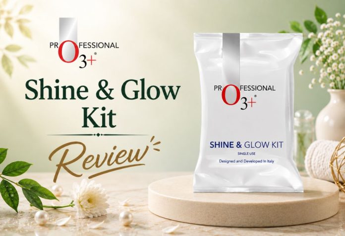 O3+ Shine & Glow Kit - Review