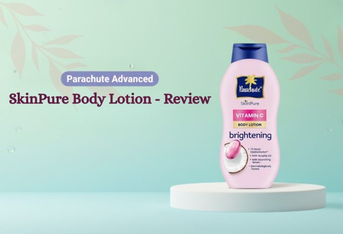 Parachute Advanced SkinPure Body Lotion - Review