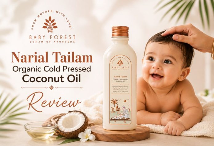 BABY FOREST Narial Tailam Organic Cold Pressed Coconut Oil - Review