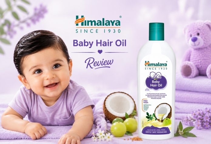 Himalaya Baby Hair Oil - Review