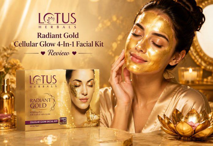 Lotus Herbals Radiant Gold Cellular Glow 4-In-1 Facial Kit - Review
