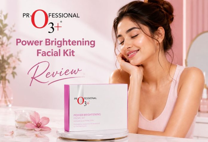 O3+ Power Brightening Facial Kit - Review