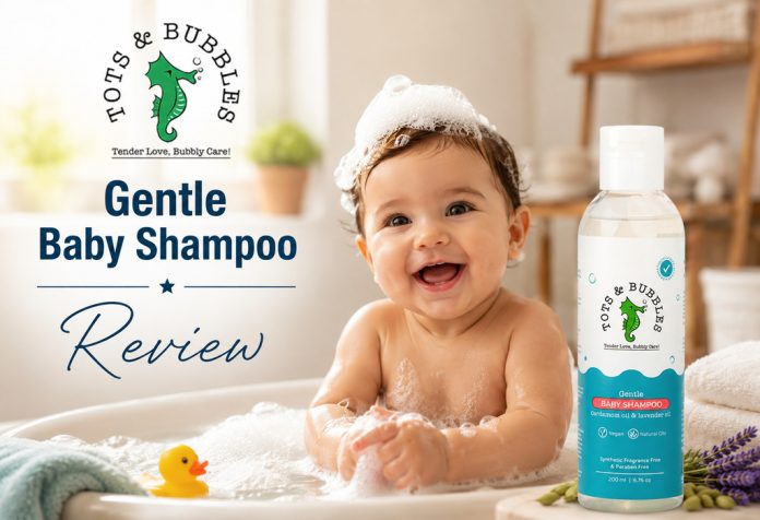 TOTS & BUBBLES Gentle Baby Shampoo - Review