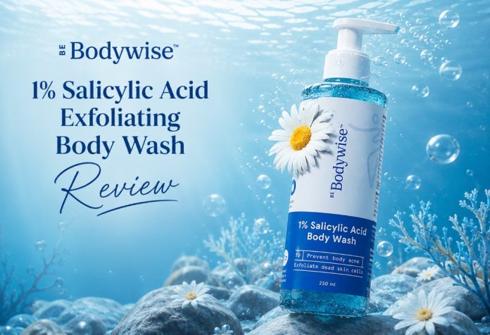 Be Bodywise 1% Salicylic Acid Exfoliating Body Wash - Review