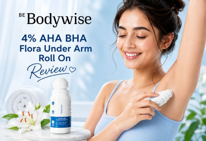 Be Bodywise 4% AHA BHA Flora Under Arm Roll On - Review