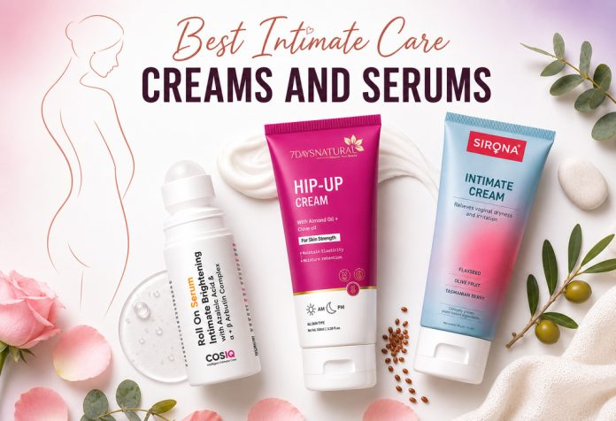 Best Intimate Care Creams and Serums