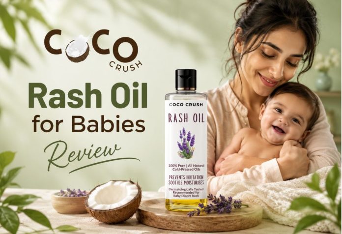 Coco Crush Rash Oil for Babies - Review