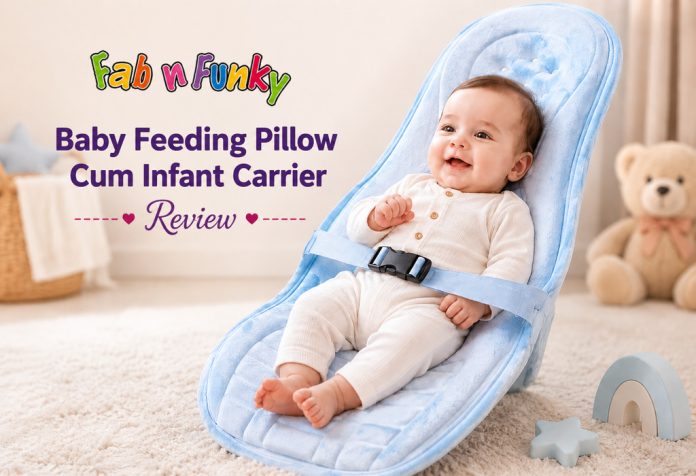Fab N Funky Baby Feeding Pillow Cum Infant Carrier - Review
