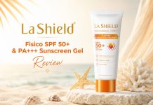 La Shield Fisico SPF 50+ & PA+++ Sunscreen Gel – Review La Shield Fisico SPF 50+ & PA+++ Sunscreen Gel - Review